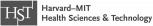 Harvard-MIT Health Sciences & Technology